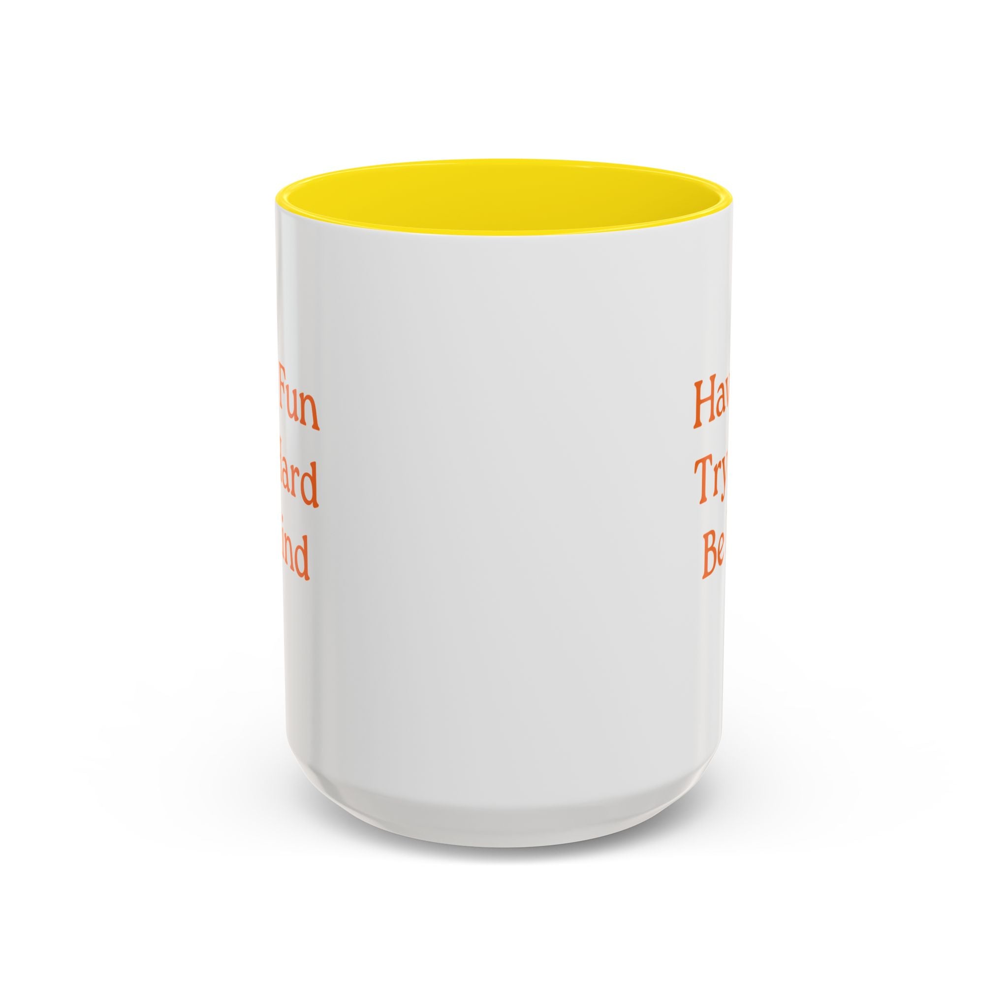 Have Fun Try Hard Be Kind — Accent Coffee Mug