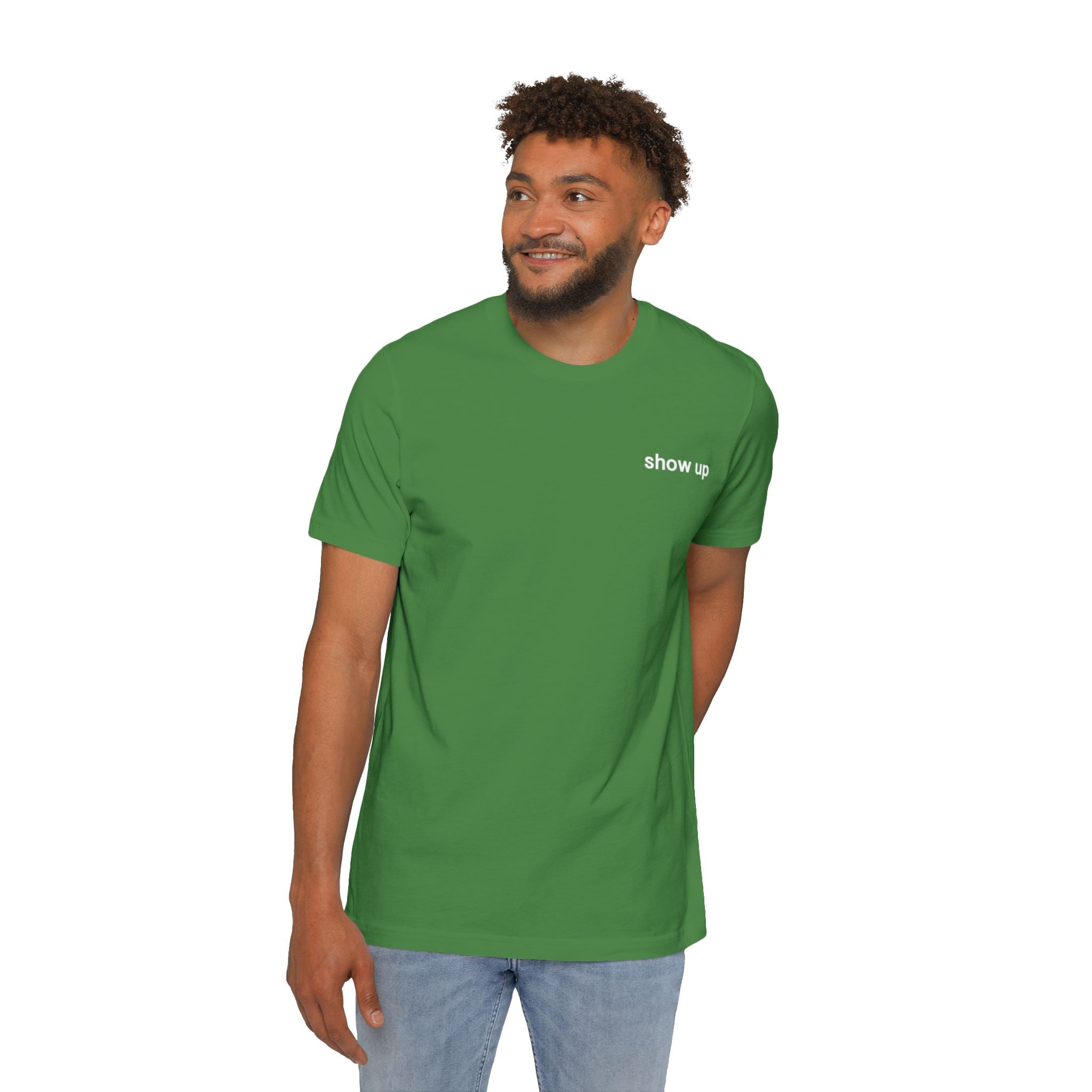 Show Up T-Shirt — Minimalist 'show up' Front & Inspirational Back Tee (Made in the USA Shirt)