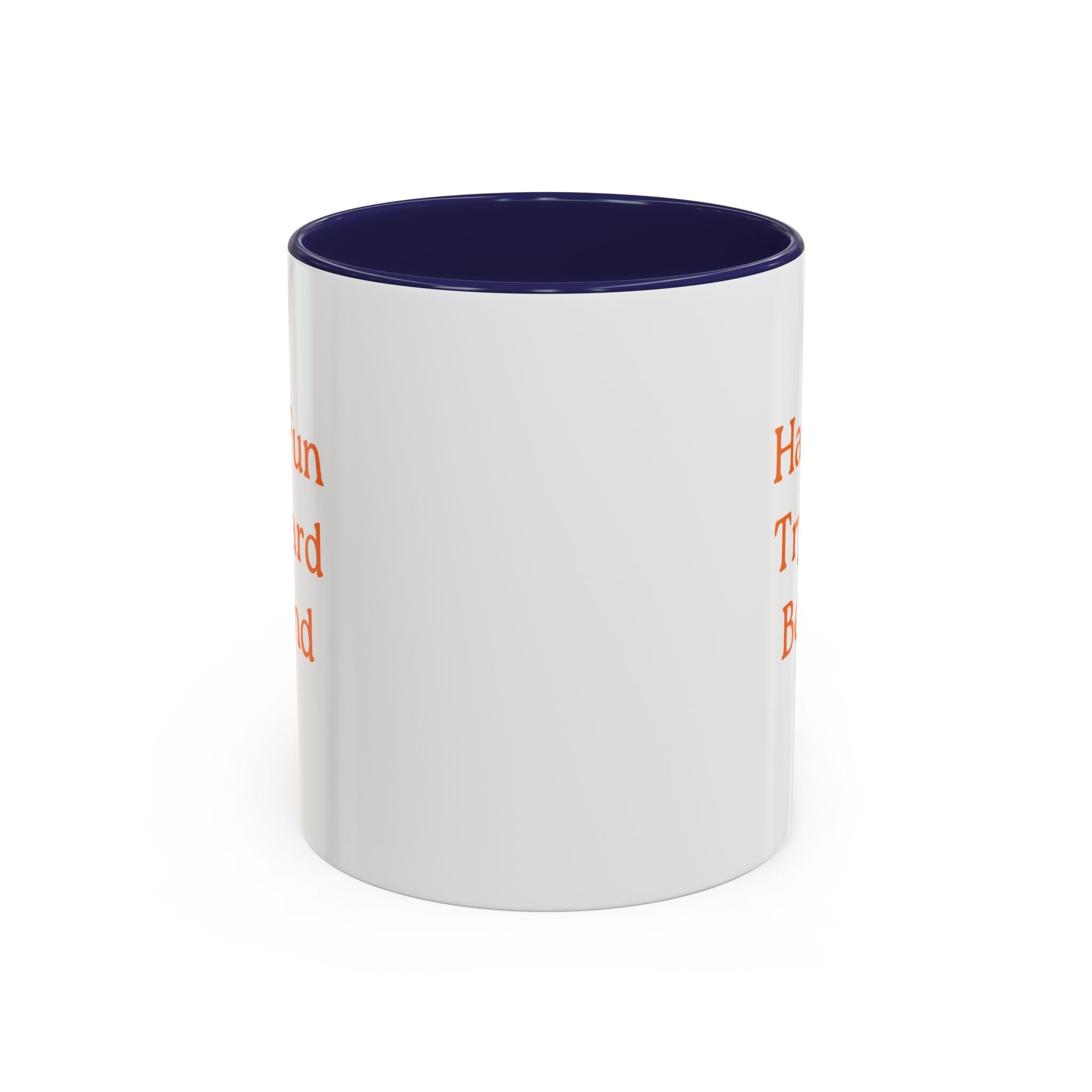 Have Fun Try Hard Be Kind — Accent Coffee Mug