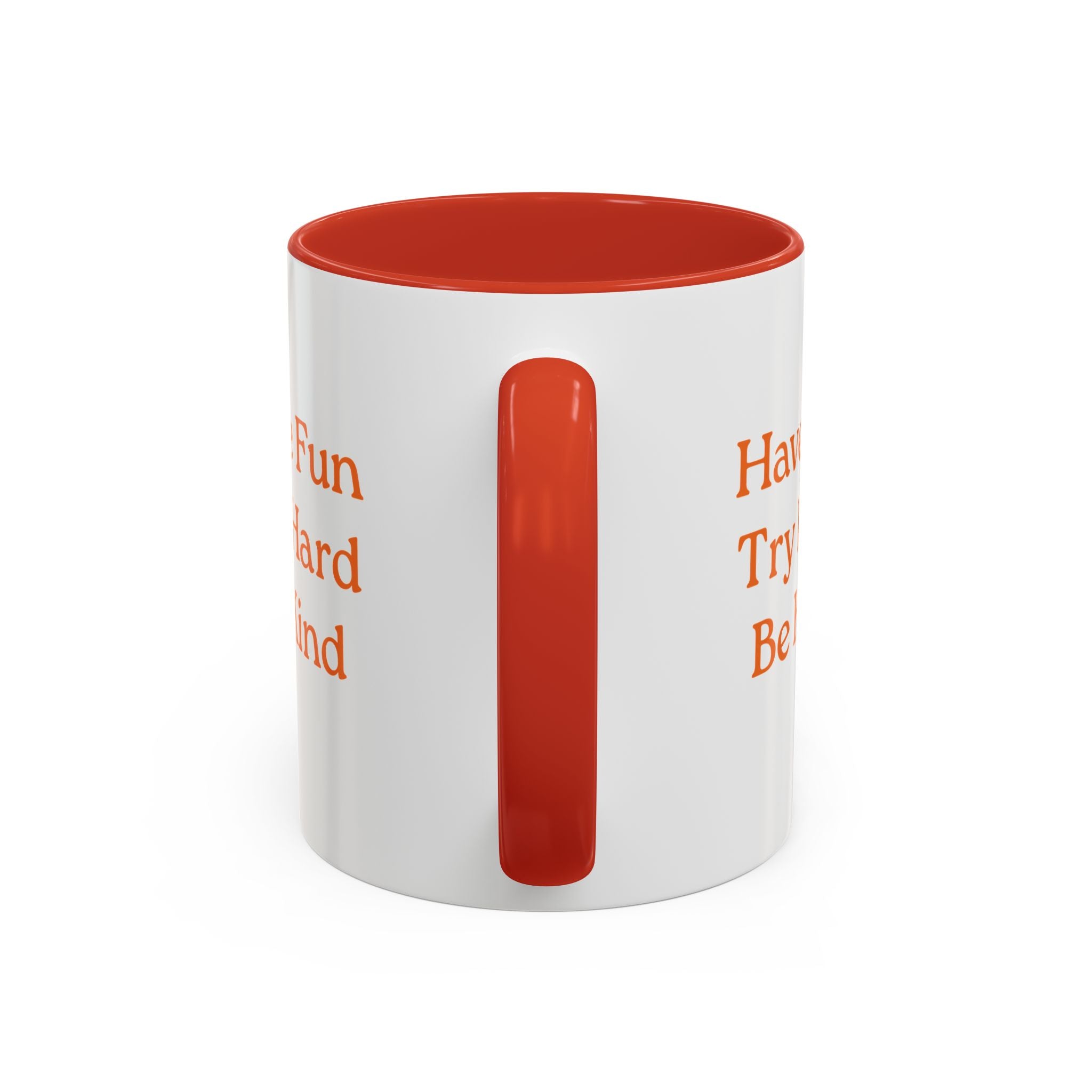 Have Fun Try Hard Be Kind — Accent Coffee Mug