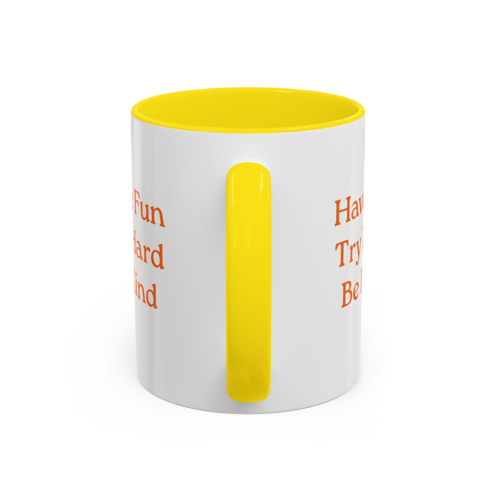 Have Fun Try Hard Be Kind — Accent Coffee Mug
