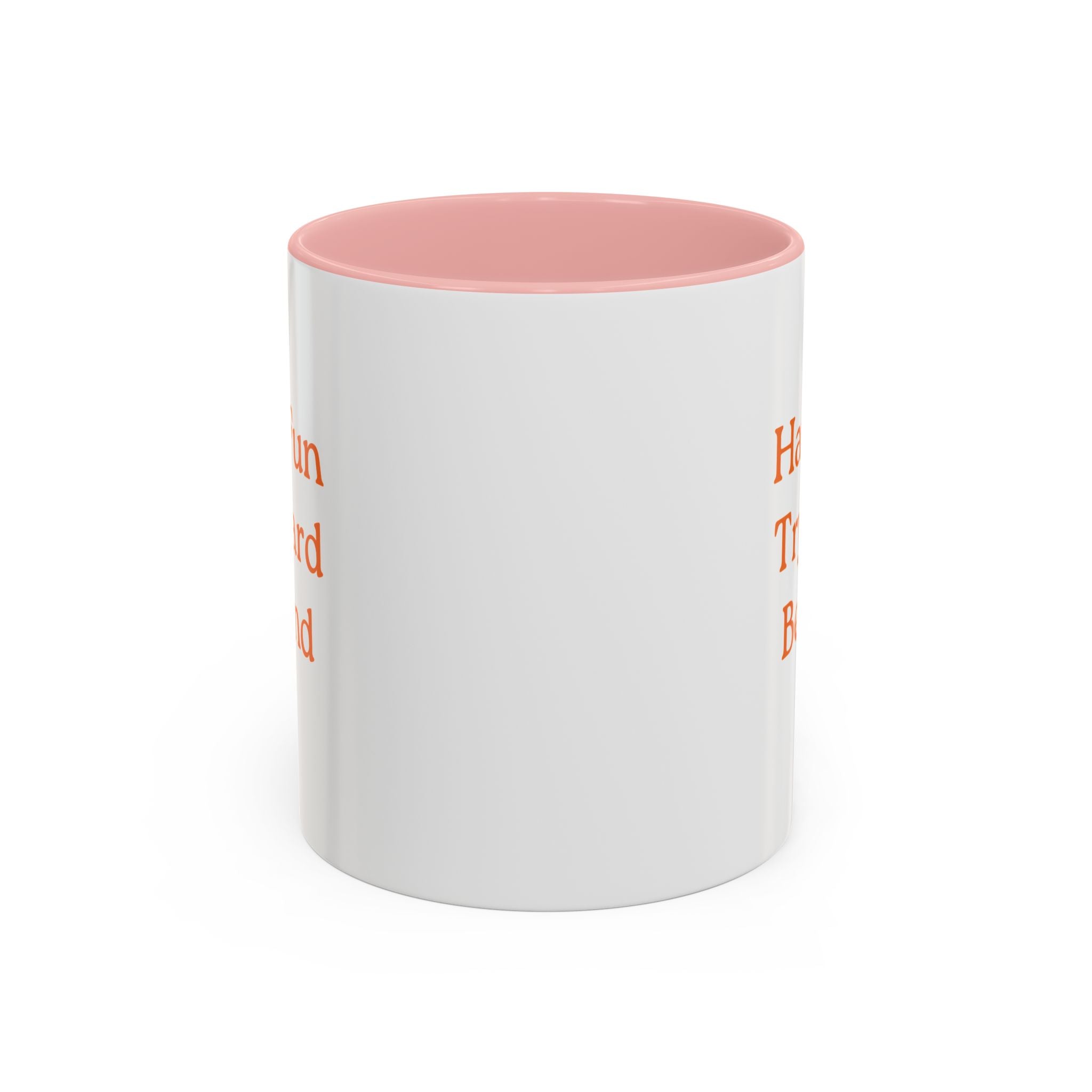 Have Fun Try Hard Be Kind — Accent Coffee Mug