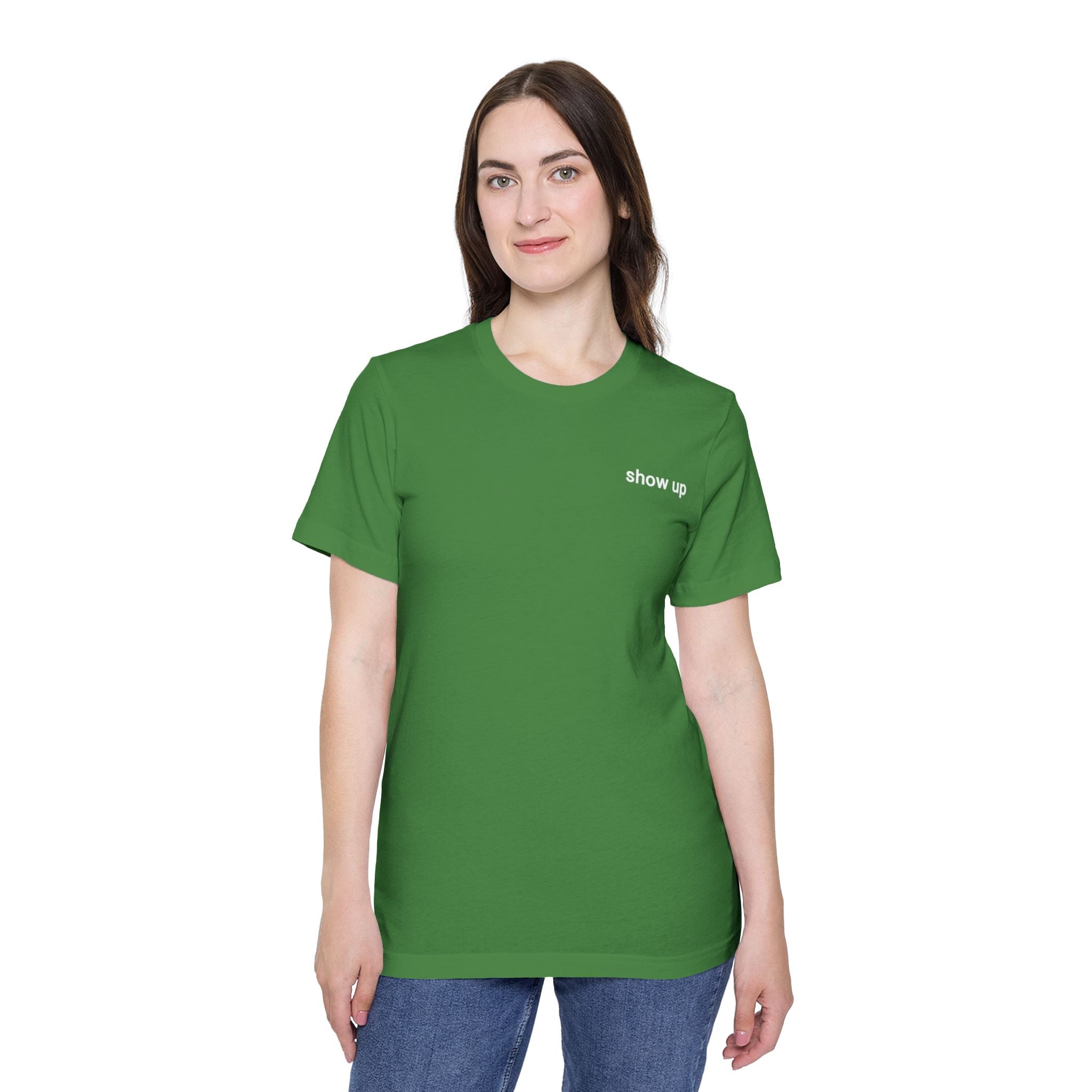 Show Up T-Shirt — Minimalist 'show up' Front & Inspirational Back Tee (Made in the USA Shirt)