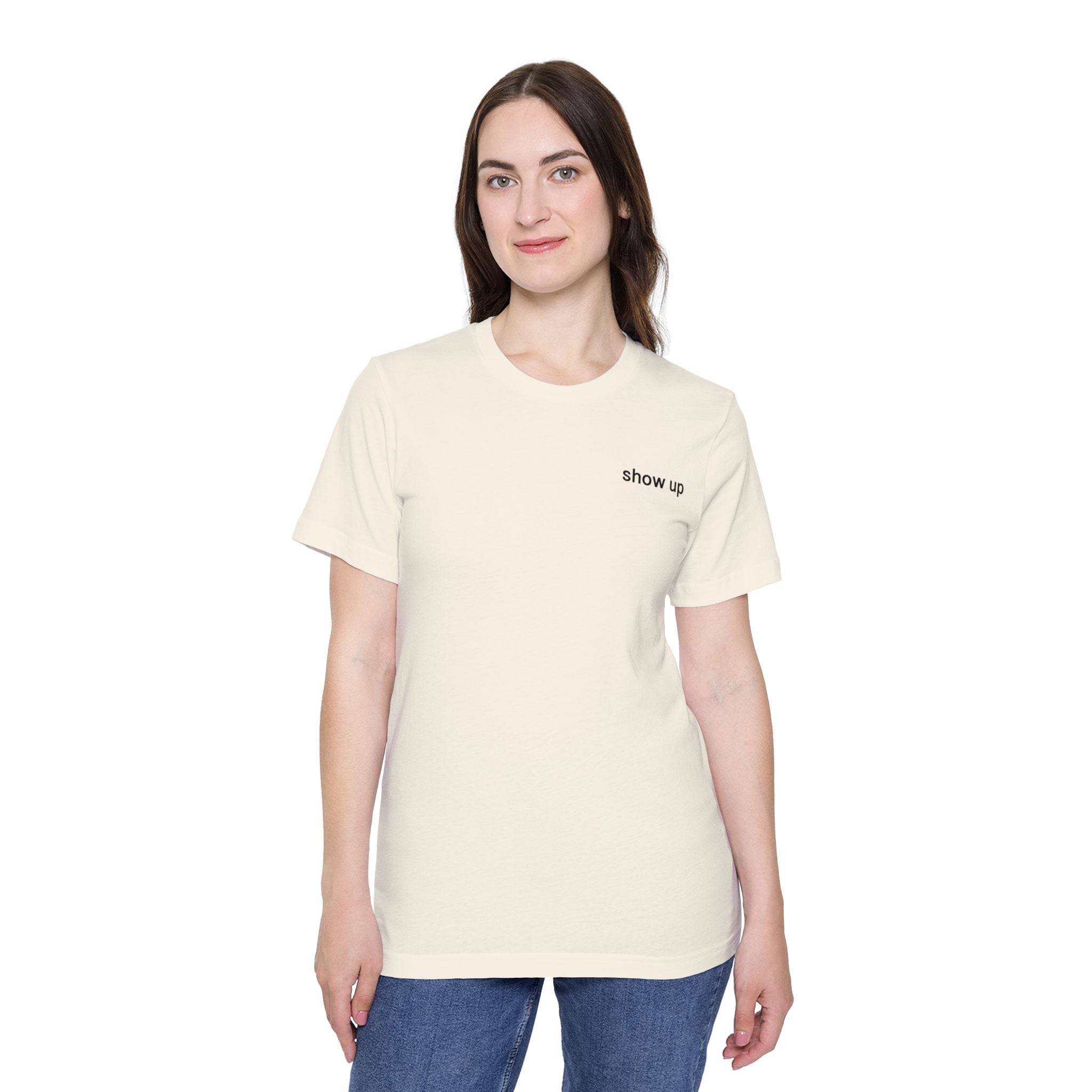 Show Up T-Shirt — Minimalist 'show up' Front & Inspirational Back Tee (Made in the USA Shirt)