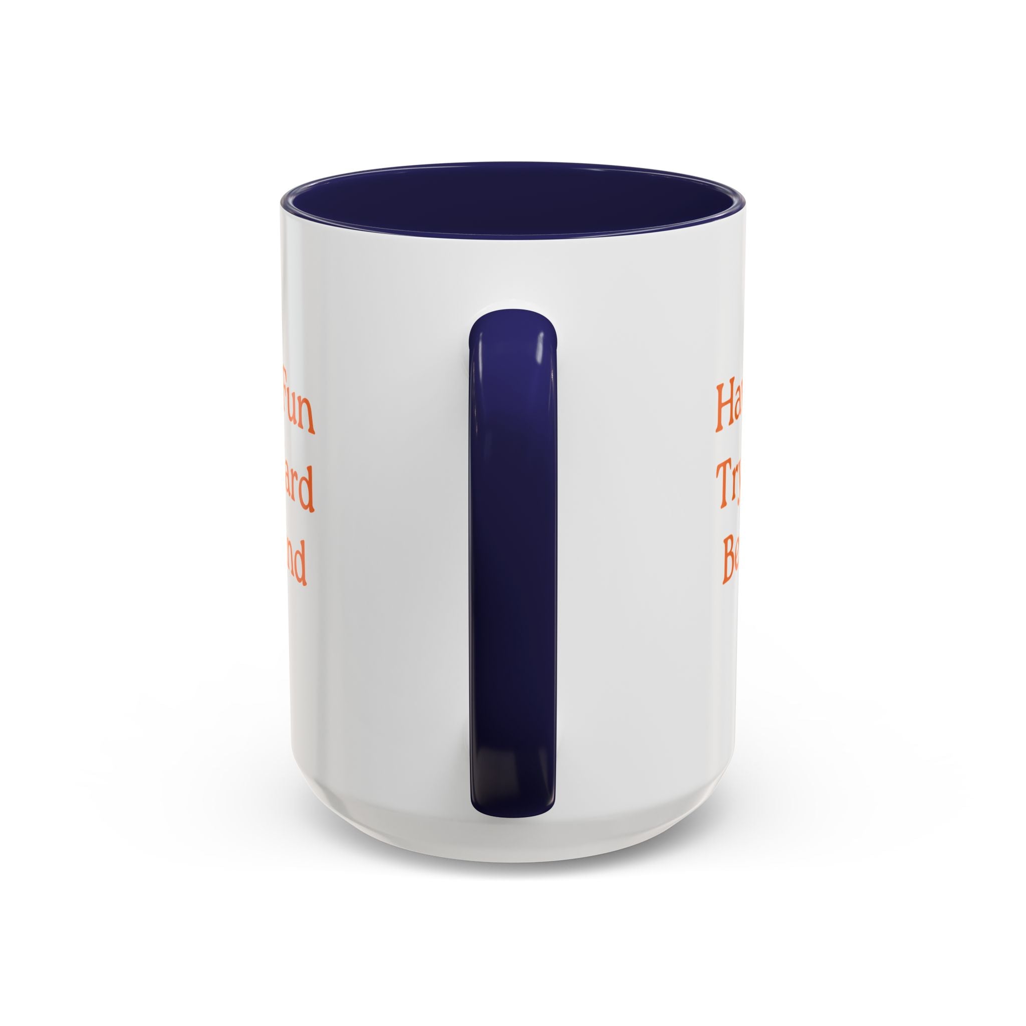 Have Fun Try Hard Be Kind — Accent Coffee Mug