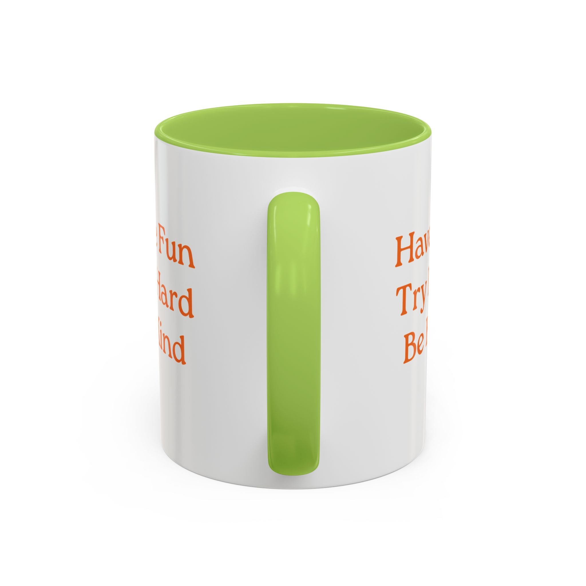Have Fun Try Hard Be Kind — Accent Coffee Mug