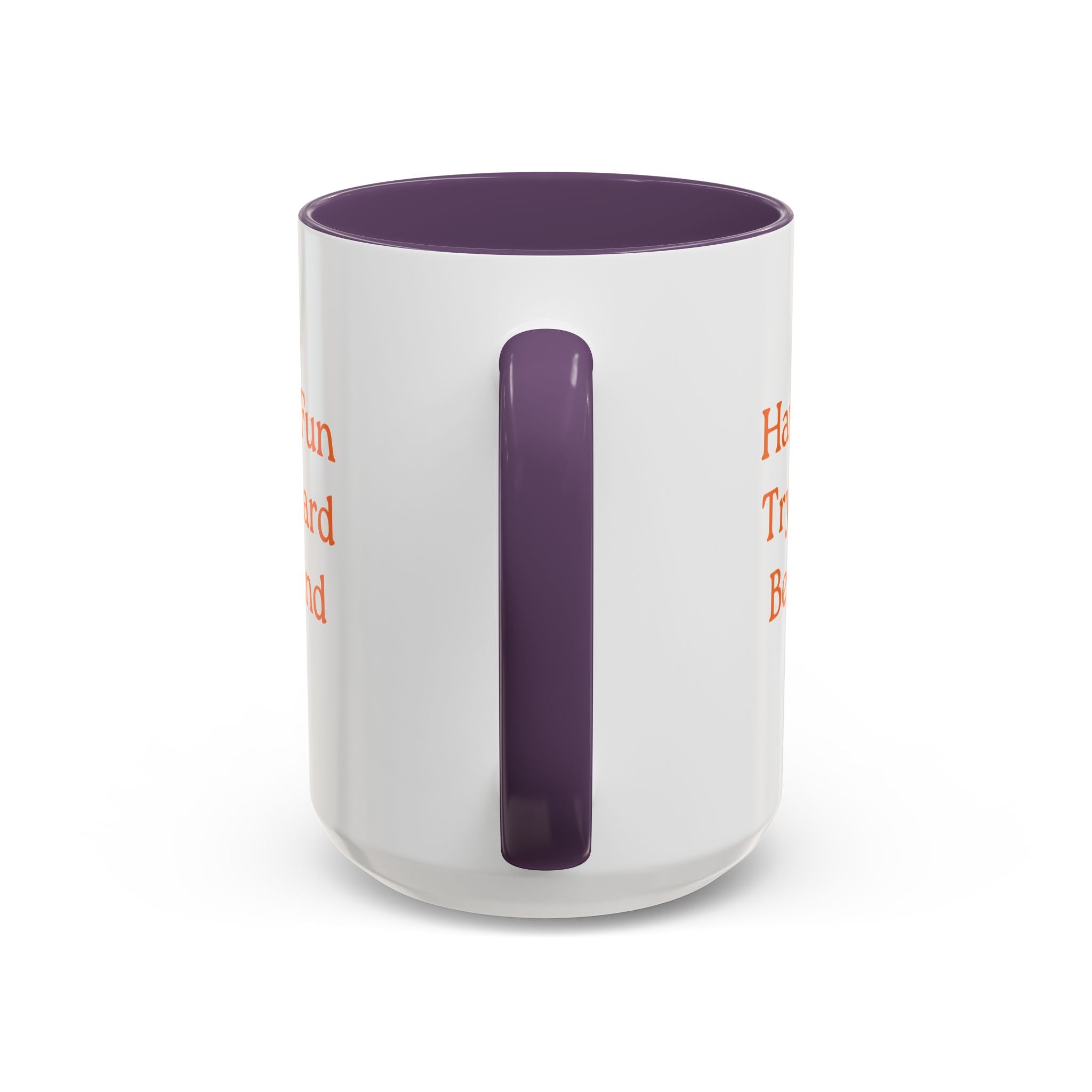 Have Fun Try Hard Be Kind — Accent Coffee Mug