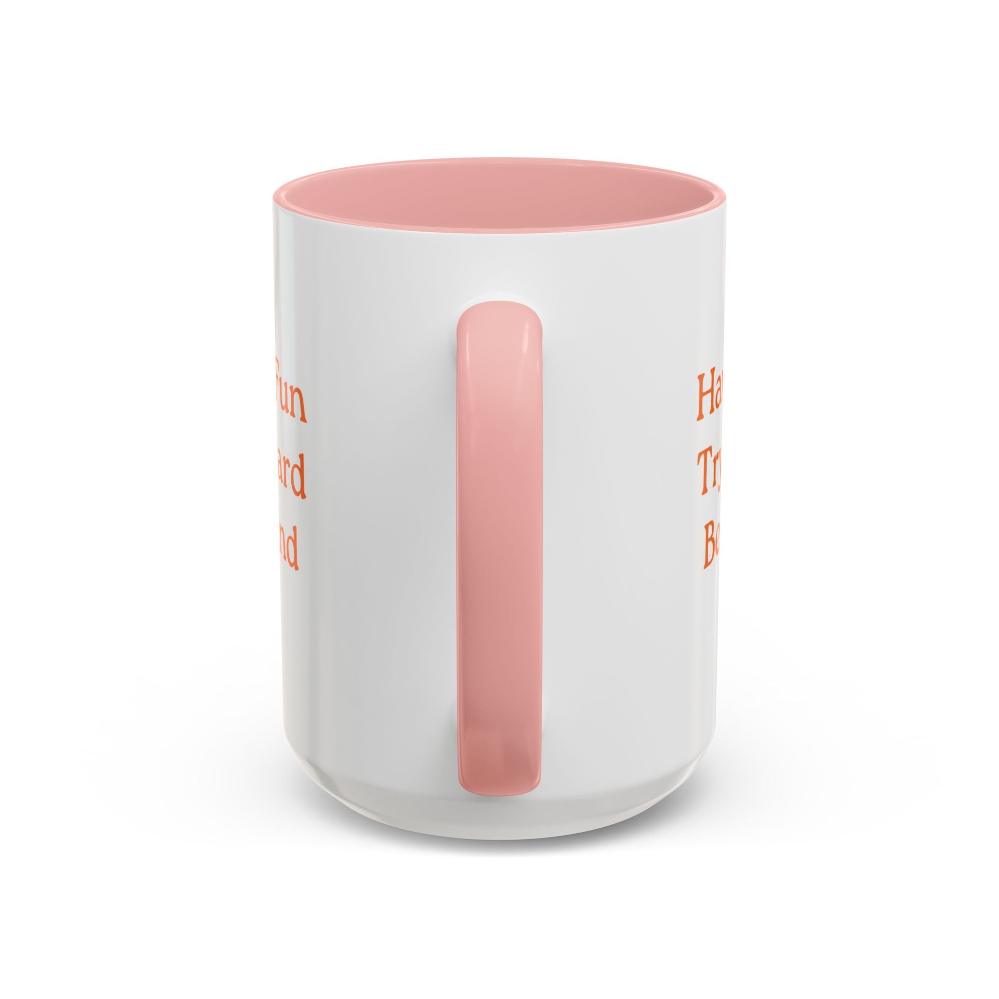 Have Fun Try Hard Be Kind — Accent Coffee Mug