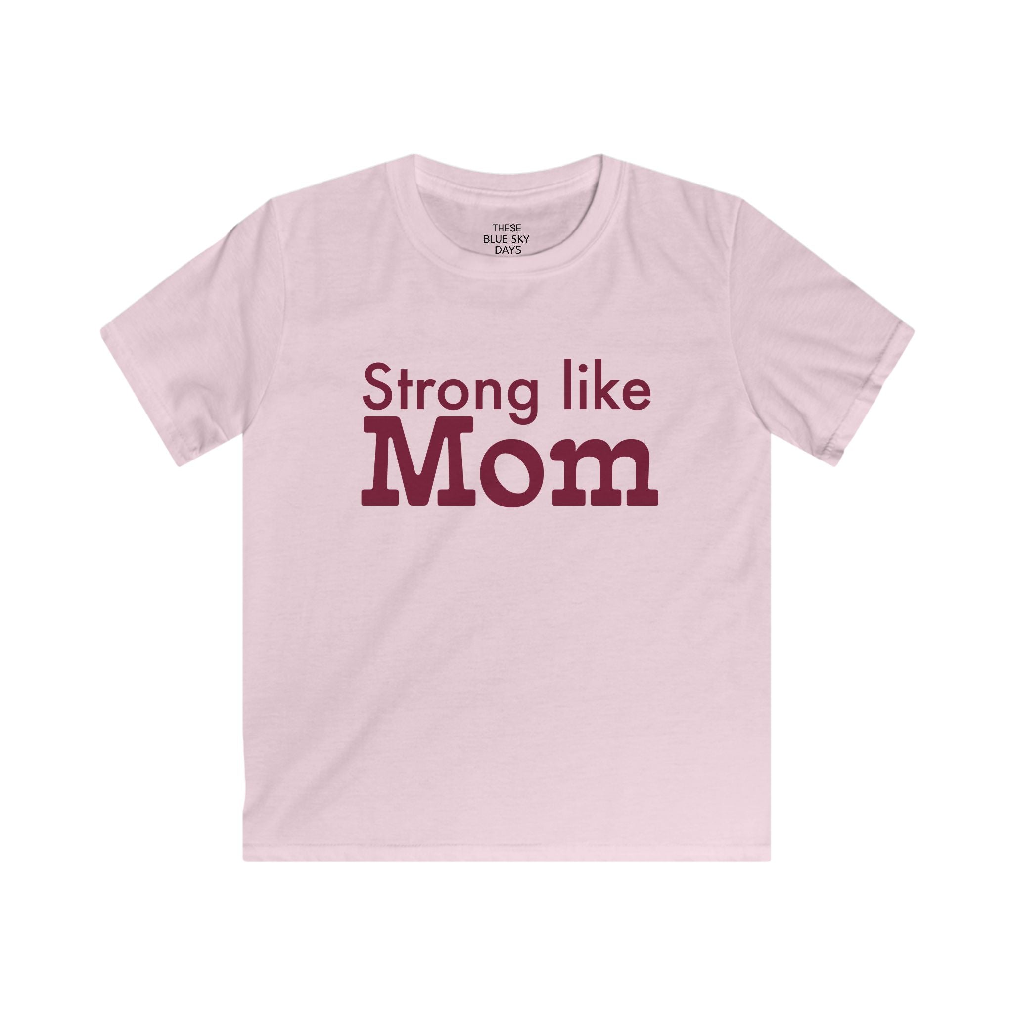 Strong Like Mom Kids T-Shirt – 'Strong like Mom' Kids Tee for Mother's Day & Family Gifts
