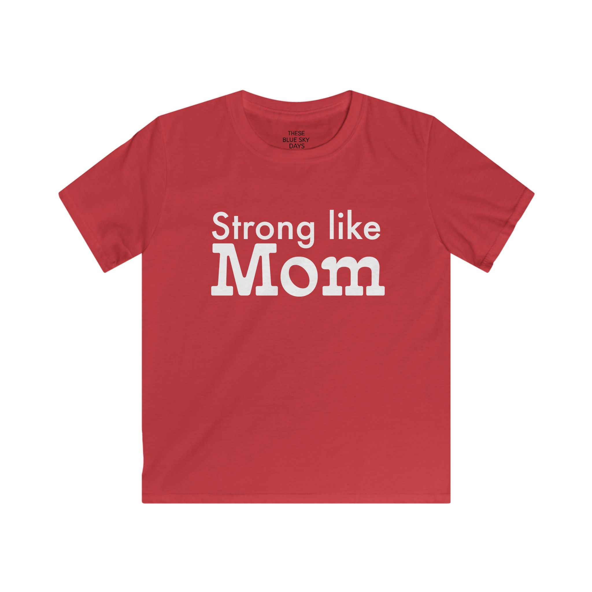 Strong Like Mom Kids T-Shirt – 'Strong like Mom' Kids Tee for Mother's Day & Family Gifts