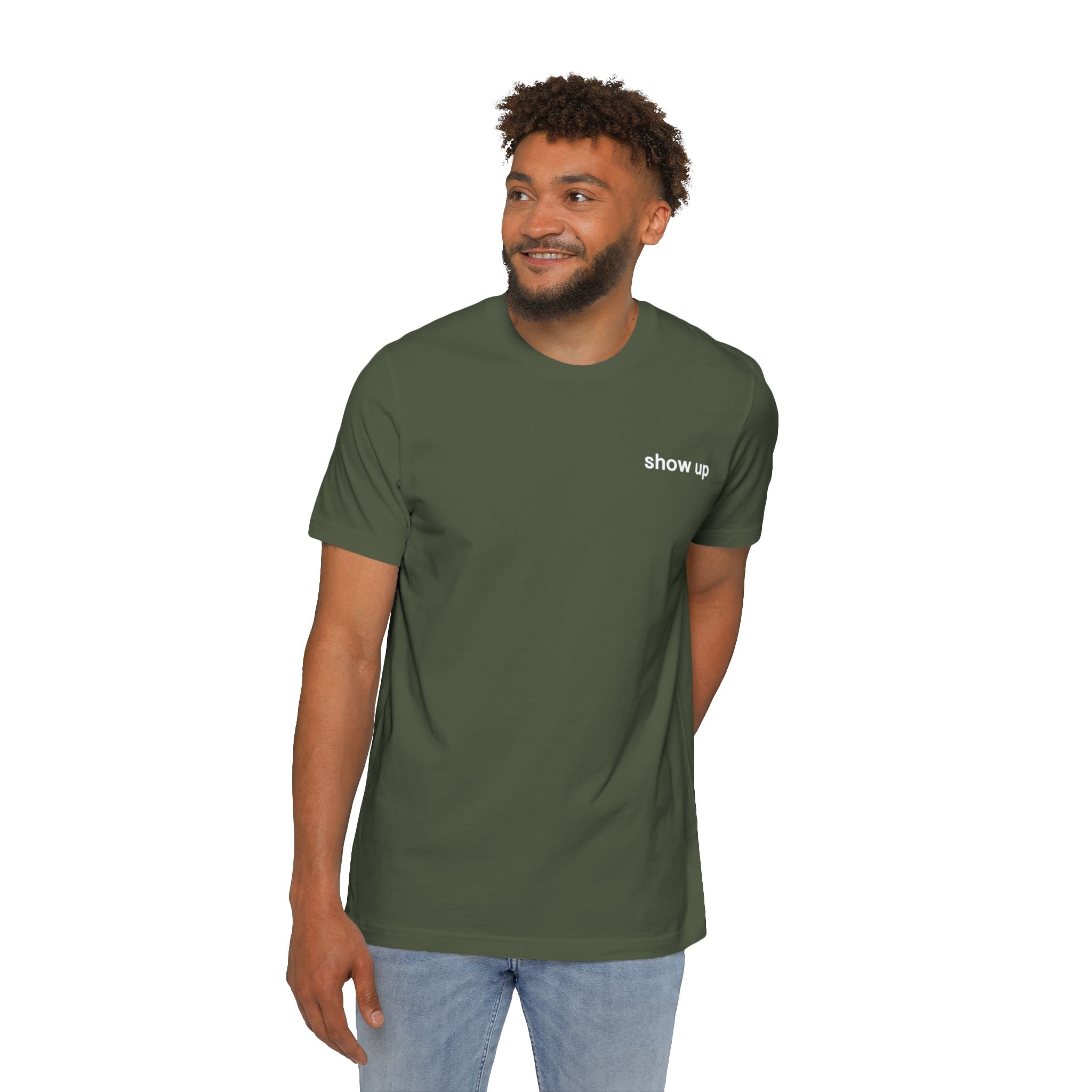 Show Up T-Shirt — Minimalist 'show up' Front & Inspirational Back Tee (Made in the USA Shirt)