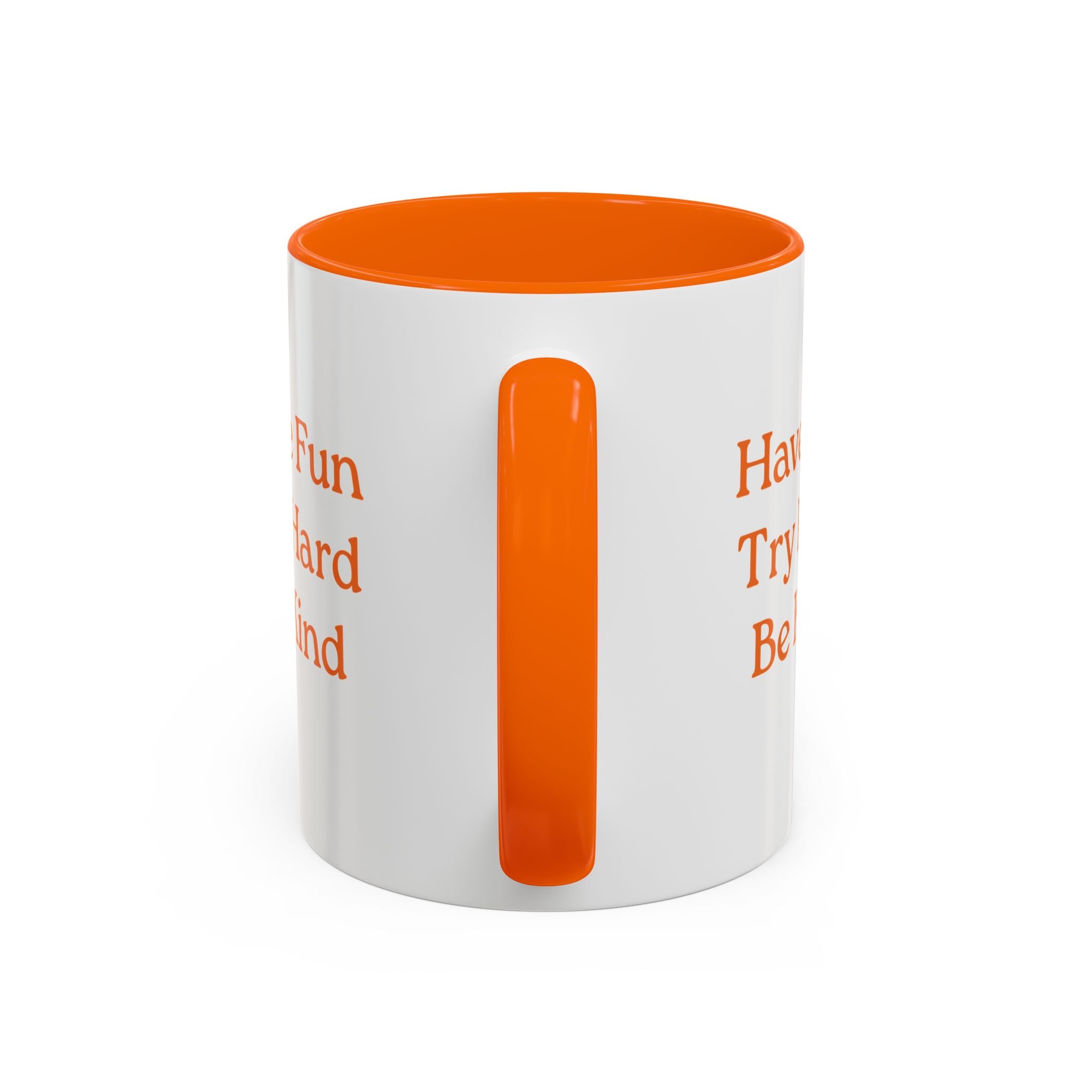 Have Fun Try Hard Be Kind — Accent Coffee Mug