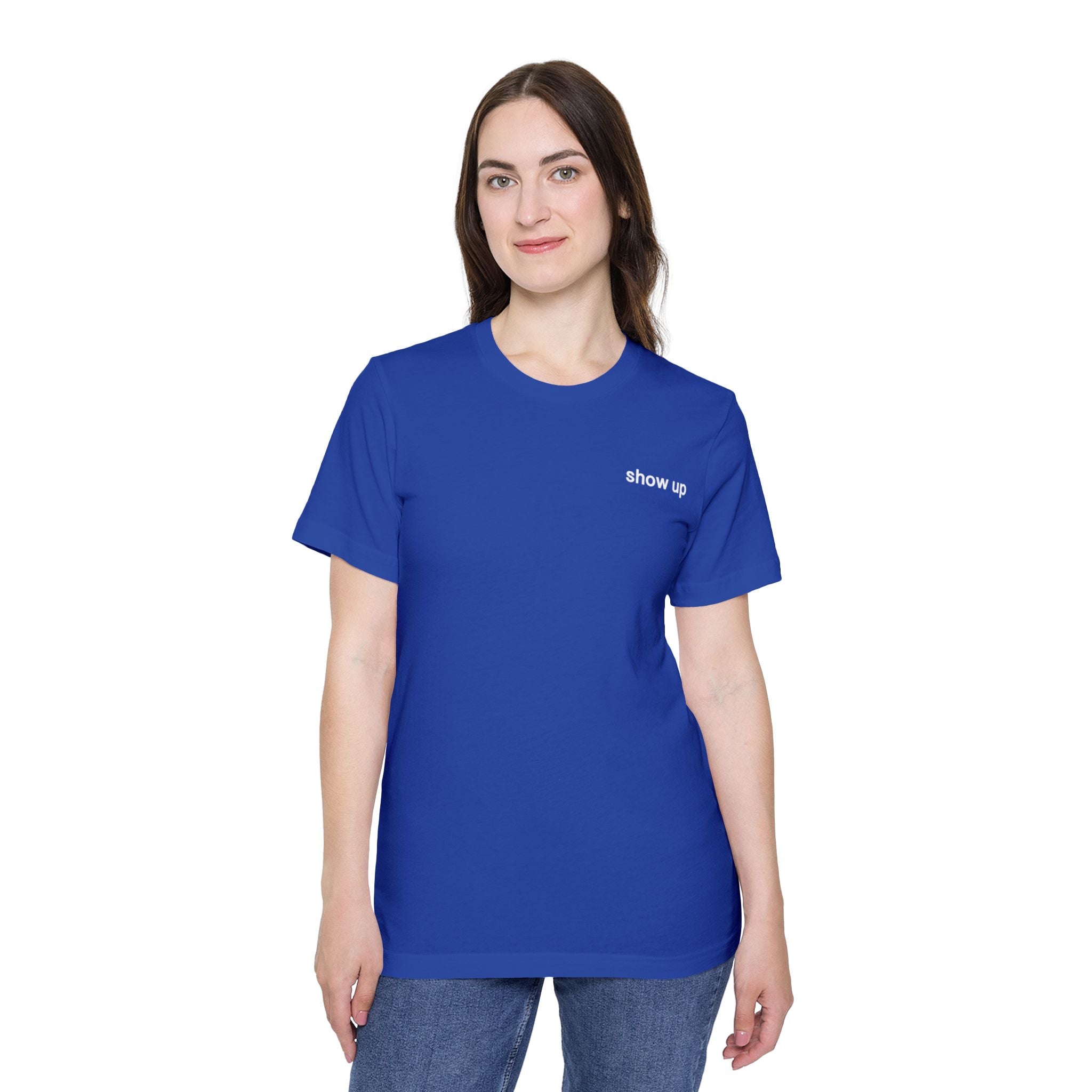 Show Up T-Shirt — Minimalist 'show up' Front & Inspirational Back Tee (Made in the USA Shirt)