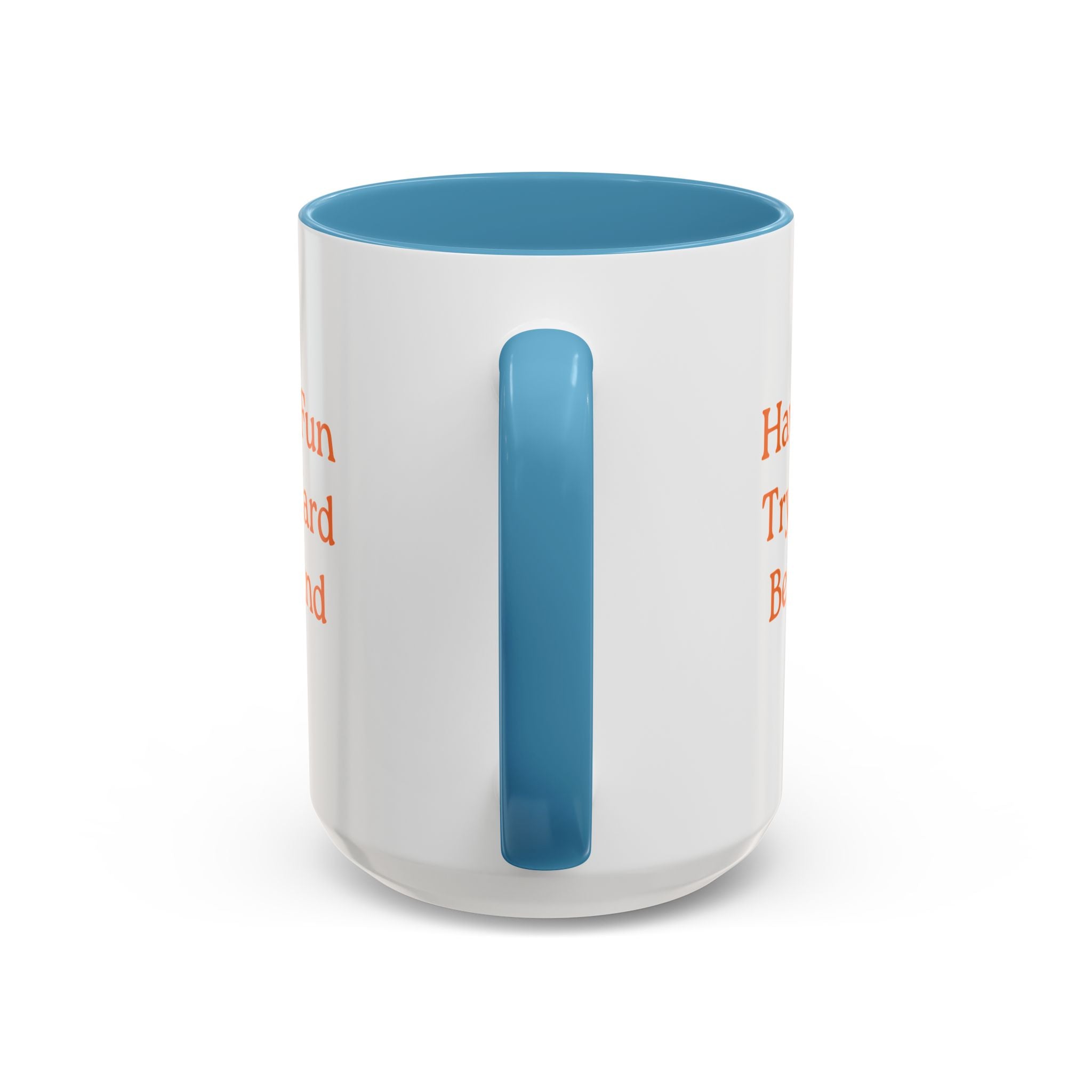 Have Fun Try Hard Be Kind — Accent Coffee Mug