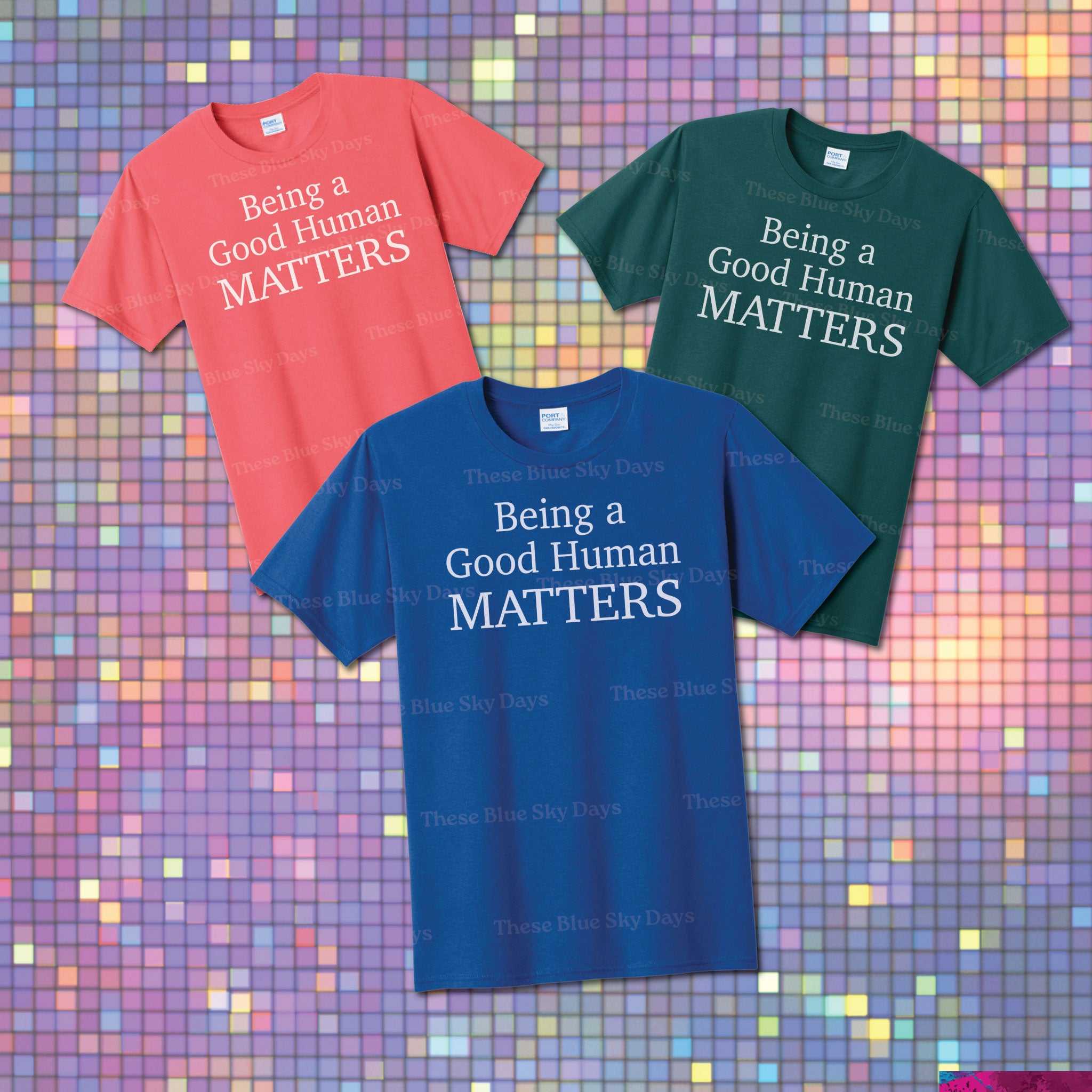 Being a Good Human Matters | Short Sleeved T-Shirt