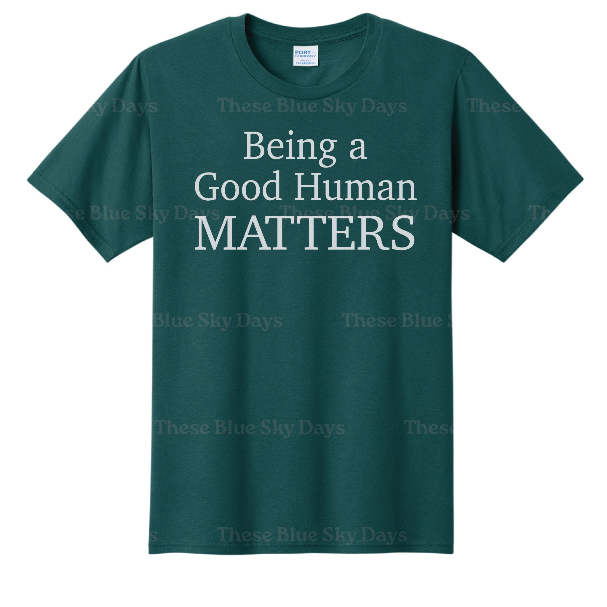 Being a Good Human Matters | Short Sleeved T-Shirt